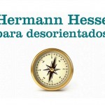 Hermann Hesse para Desorientados