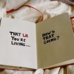 a mentira que você está vivendo